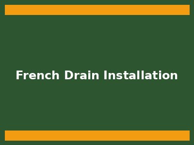 French drain system installation