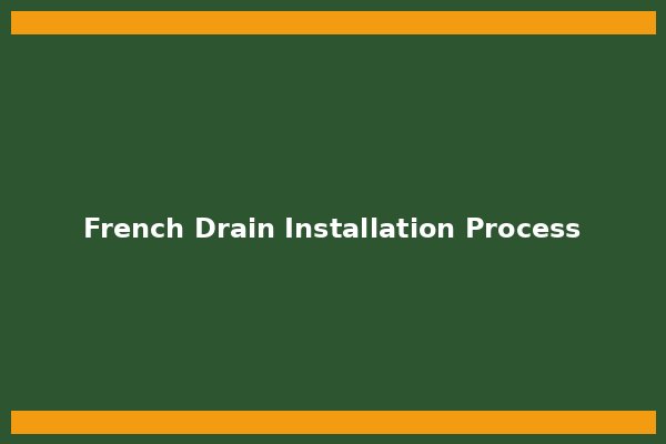 French drain installation process